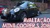 Avalia O Mini Cooper S 2 0 Turbo 2016 Um Foguete Da Bmw